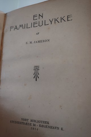 En Familieulykke
Af E.M. Jameson
1914
Vort Bibliotek