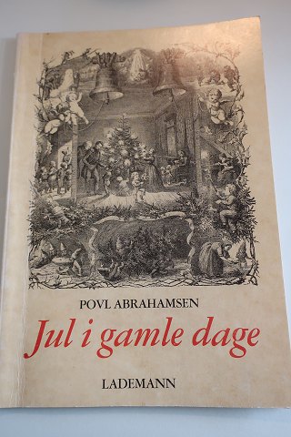 Jul i gamle dage
Af Poul Abrahamsen
Forlag: Lademann