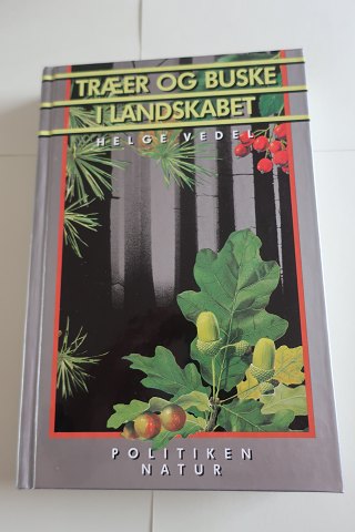 Træer og buske i landskabet
Af Helge Vedel
Illustrationer: Ebbe Sunesen, Preben Dahlstrøm og Thomas Bredsdorff
Politiken Natur Forlag
1984
Sideantal 253
Som ny