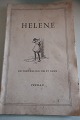 Helene
- En fortælling om et barn (på fattiggården)
Fortalt af Helene
Nedskrevet af Fie Riis
Medrivende læsning
Fremad
1954