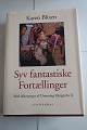 Karen Blixen
Syv fantastiske fortællinger
Med découpager af Dronning Margrethe 2
Billedvalg og efterskrift af Frans Lasson
Gyldendal forlag
2002
Sideantal 478
Flot stand